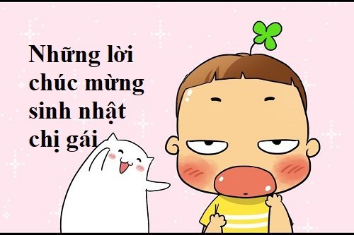 Lời chúc sinh nhật cho chị gái bá đạo